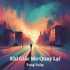 Khi Giấc Mơ Quay Lại