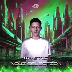 Mystic | Nouz Selection | 26/07/2024