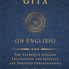 [GET] [EPUB KINDLE PDF EBOOK] Bhagavad Gita (in English): The Authentic English Trans