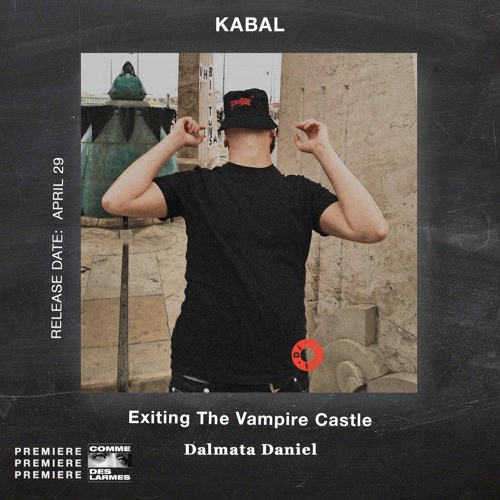 PREMIERE CDL \\ KABAL - Exiting The Vampire Castle [Dalmata Daniel] (2022)