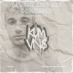 Jeremy Zucker - All The Kids Are Depressed [KUMVN$ REMIX]