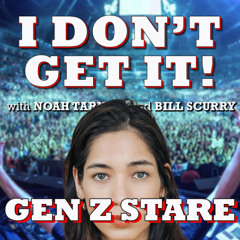 I Don't Get It: Gen Z Stare