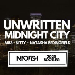 Unwritten Midnight City (Nino Fish 2025 Bootleg)