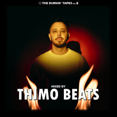 THE BURNIN' TAPES Vol. 8 - MIXED BY THIMO BEATS