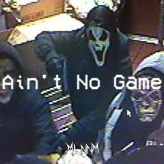 MLNNM - Ain't No Game