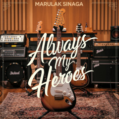 Always My Heroes