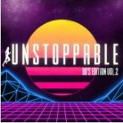 Unstoppable: 80's Edition, Vol. 2