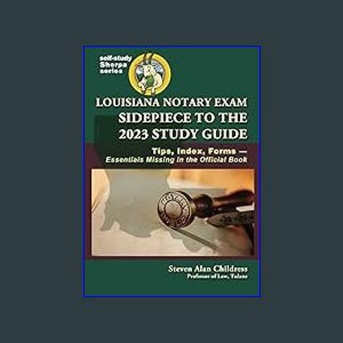 Stream Read ⚡ Louisiana Notary Exam Sidepiece to the 2023 Study Guide