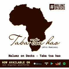Malumz On Decks, KB Motsilanyane - Taba Tsa Hao (Saint Evo Remix) [Preview]