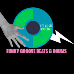 Funky Groove Beats & Drums - Ste Mc Gee Bootleg