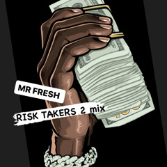 MR FRESH- RISK TAKERS 2 mix