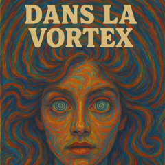 Dans Le Vortex  (French Techno) | French Acid Techno