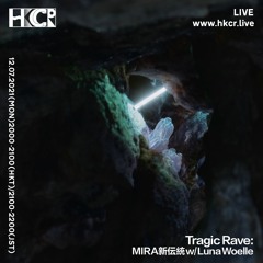 Tragic Rave w/ Luna Woelle - 12/07/2021