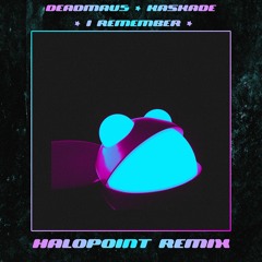 I Remember (Halopoint Remix)