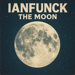THE MOON -IANFUNK