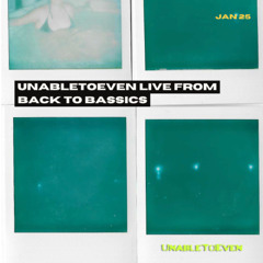 Unabletoeven Live from Back to BASSics | Jan 2025