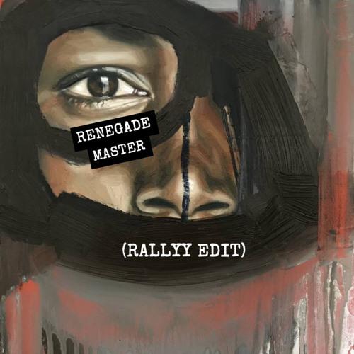 Renegade Master (RALLYY EDIT)