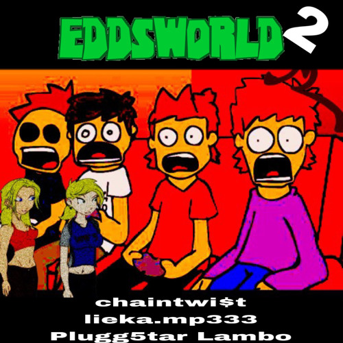 chaintwi$t x liekamp.333 x plugg5tar lambo - eddsworld 2 (p. kthree x j0shx3) #twistmobb #gee #plug