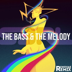 S3RL - The Bass & The Melody (RvNovae Remix)