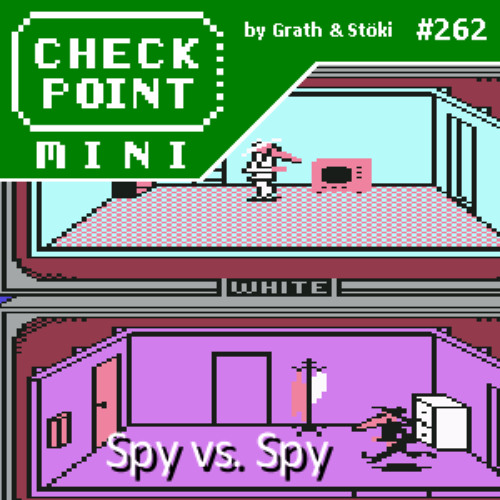 Stream Checkpoint Mini #262 - Spy vs. Spy by Checkpoint | Listen online ...