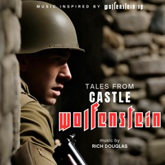 Tales From Castle Wolfenstein (Original Cinematic Music Inspired by Wolfenstein 3D)