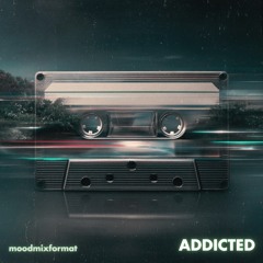 ADDICTED