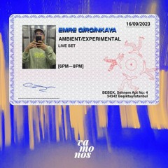 Emre Girginkaya plays Ambient / Experimental