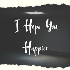 I Hope You Happier