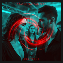 Stay If You Can Play