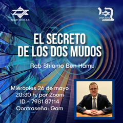 PERASHAT BEAALOTEJA 5781- EL SECRETO DE LOS DOS MUDOS