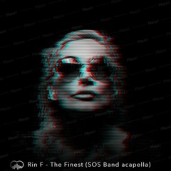 Rin F - The Finest (Joys Acapella) FREE Download
