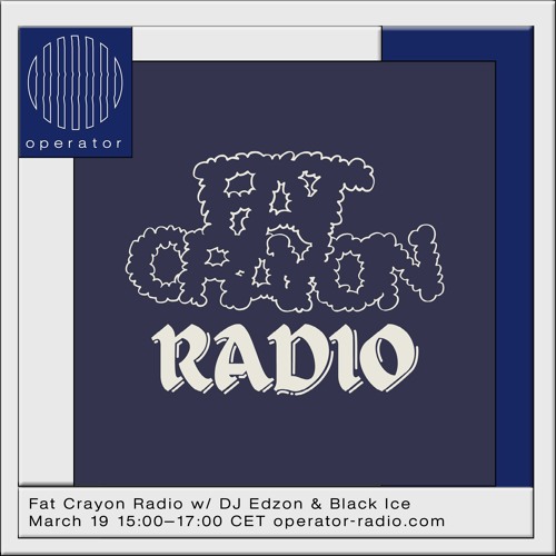 Stream Fat Crayon Radio w/ DJ Edzon & Black Ice - 19th March 2021 by  Operator | Listen online for free on SoundCloud