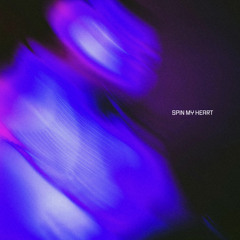 Spin My Heart (Round & Round)