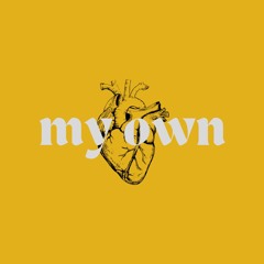My Own (2016)