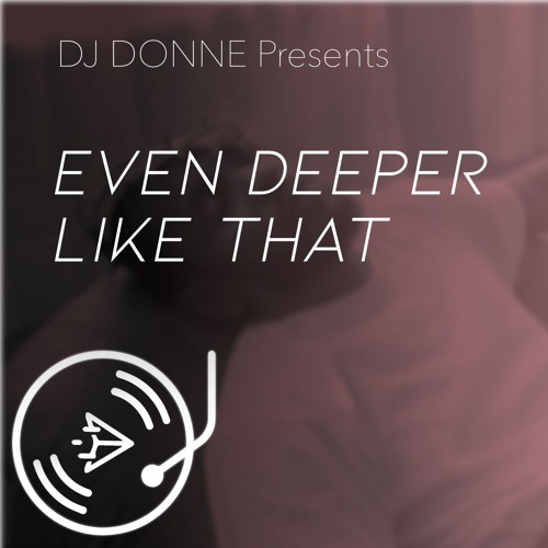 Even Deeper Like That