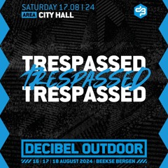 Trespassed | Decibel outdoor 2024 | City Hall | Saturday
