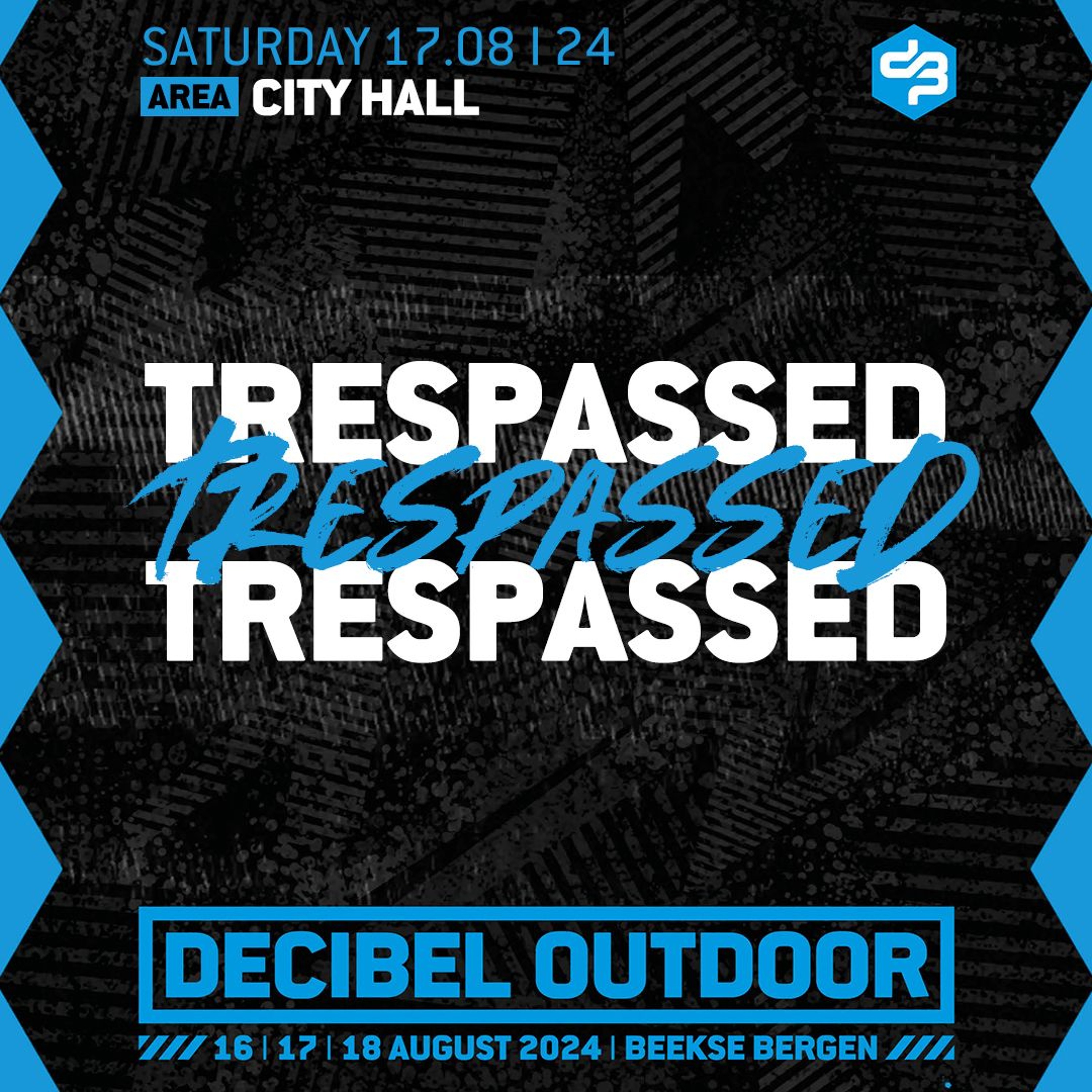 Trespassed | Decibel outdoor 2024 | City Hall | Saturday episode artwork