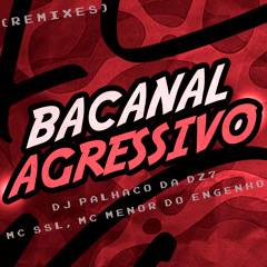 Bacanal Agressivo (Super Slowed)