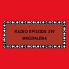 Circoloco Radio 319 - Magdalena DJ mix artwork - Electronic music tracklist cover image