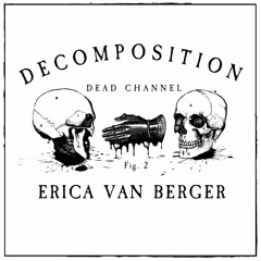 Decomposition - Fig. 2: Erica Van Berger