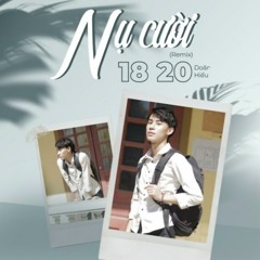 Nụ Cười 18 20 (Remix)- Doãn Hiếu