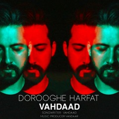 Vahdaad - Dorooghe Harfat