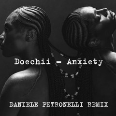Doechii - Anxiety (Daniele Petronelli Afro House Remix)