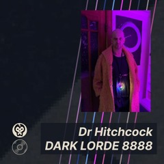 Dr Hitchcock - Dark Lorde 8888 (Pre-Release Mix)