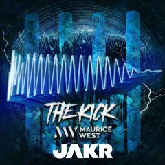 Maurice West - The Kick (JAKR Edit) FREE DOWNLOAD