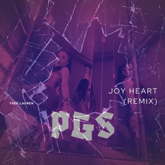 Yade Lauren - PGS (Joy Heart Remix)