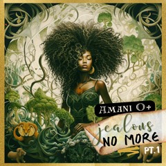 Jealous No More Pt. 1