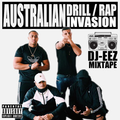 Australian Drill / Rap Invasion | DJ-EEZ Mixtape | Australian Drill Rap Mix