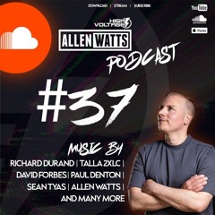 Allen Watts Presents High Voltage Radio Episode 37