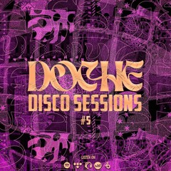 Doche Disco Sessions #5 (Disco | House | Funky | Soul)